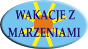 Wakacje z Marzeniami